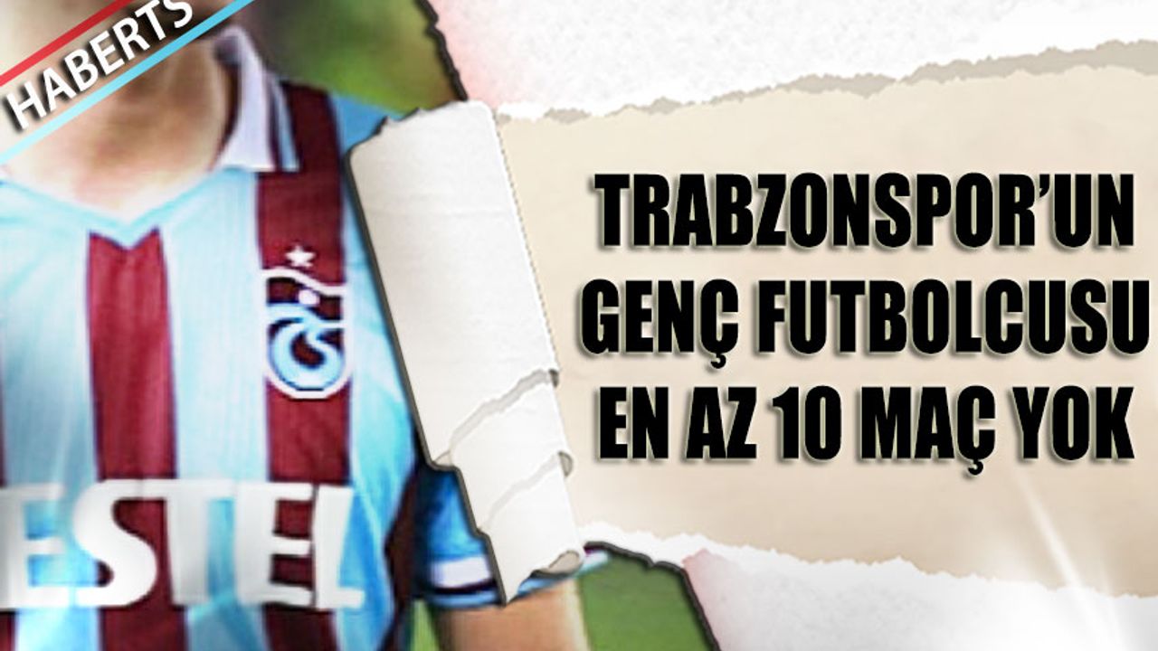 Trabzonspor Un Gen Futbolcusu En Az G N Yok Trabzon Haber