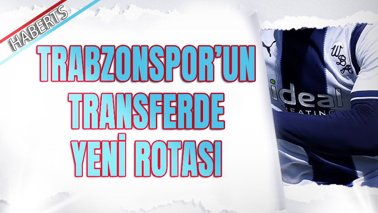 Trabzonspor Un Transferde Yeni Rotas Trabzon Haber Trabzonspor