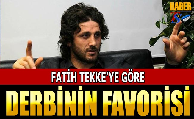 Fatih Tekke Nin Derbi Yorumu Trabzon Haber Trabzonspor Haberleri