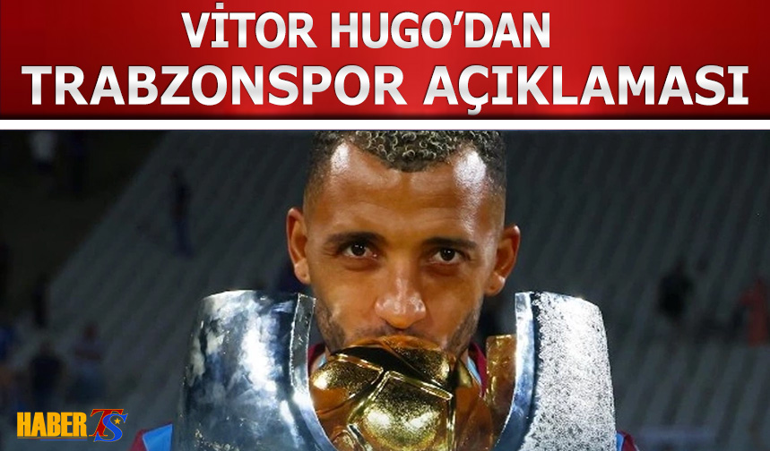 Vitor Hugo Dan Trabzonspor A Klamas Trabzon Haber Trabzonspor