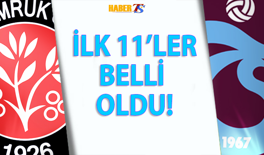 Trabzonspor un İlk 11 i Belli Oldu Trabzon Haber Trabzonspor