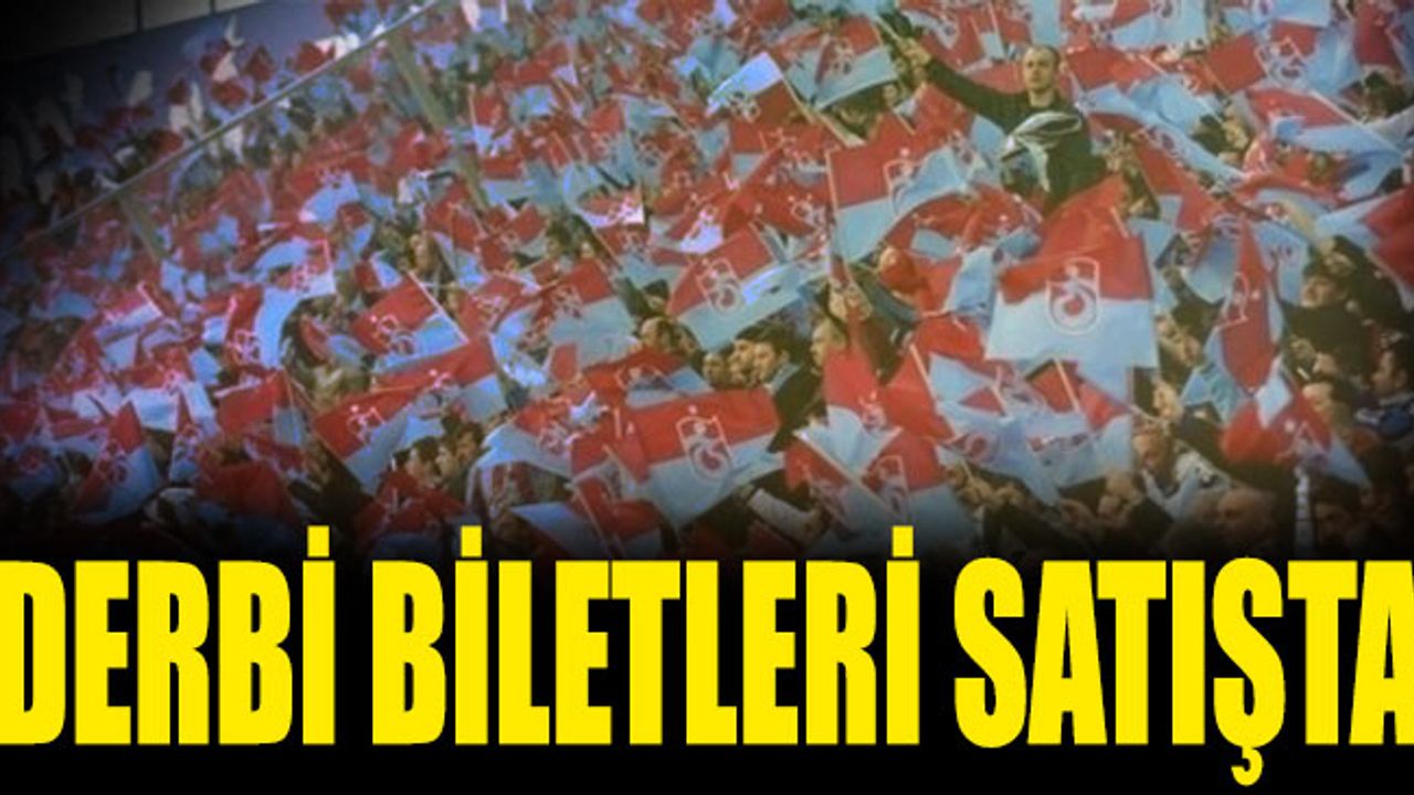 Trabzonspor Galatasaray Maçı Biletleri Satışa Çıktı