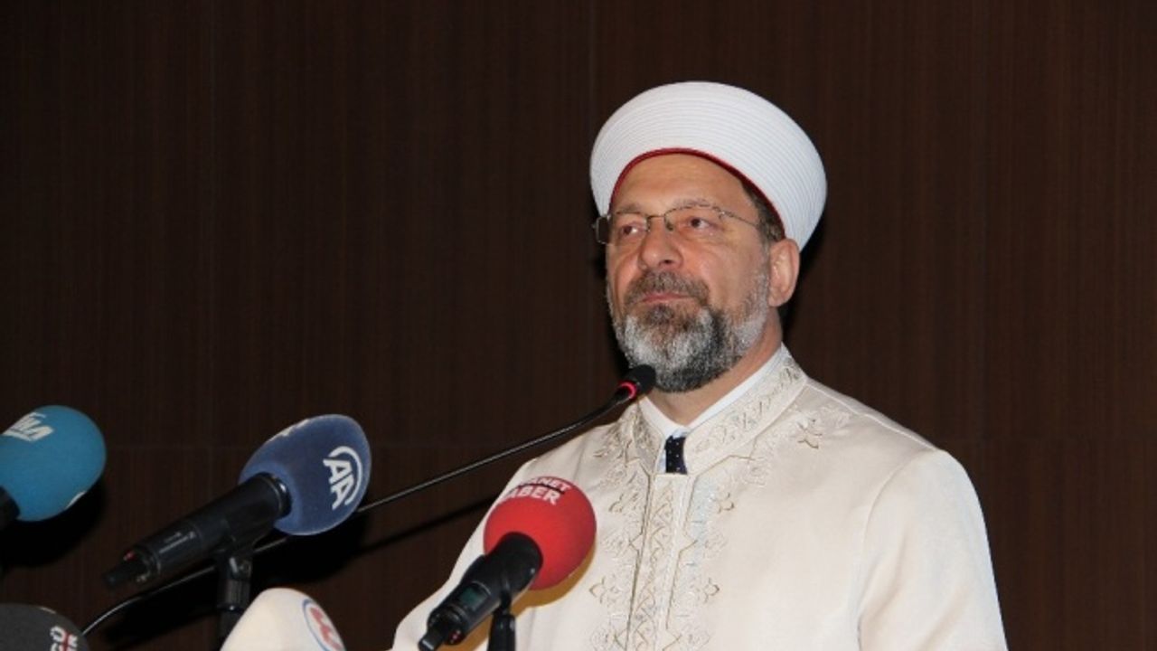 Diyanet İşleri Başkanı Erbaş: “Mezhep savaşlarına giden kavgalar var”