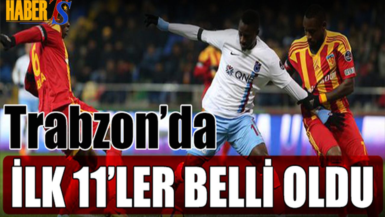 Trabzon'da 11'ler Açıklandı