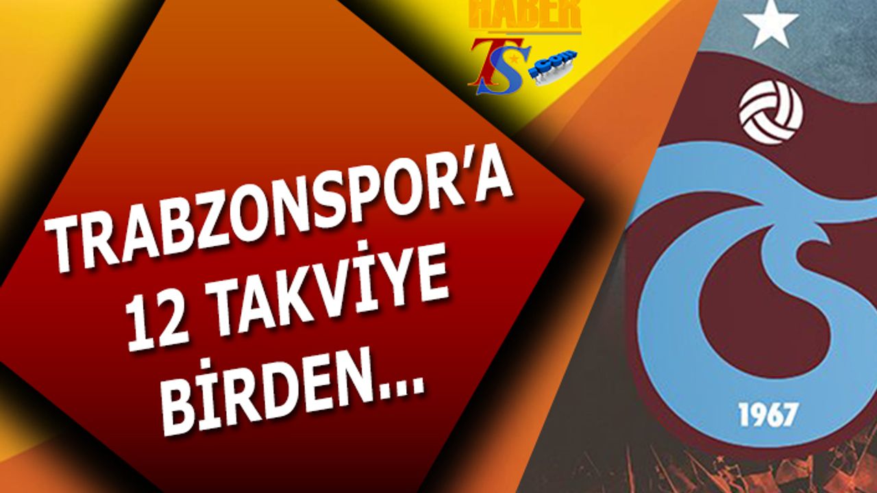 Trabzonspor'a 12 Takviye Birden