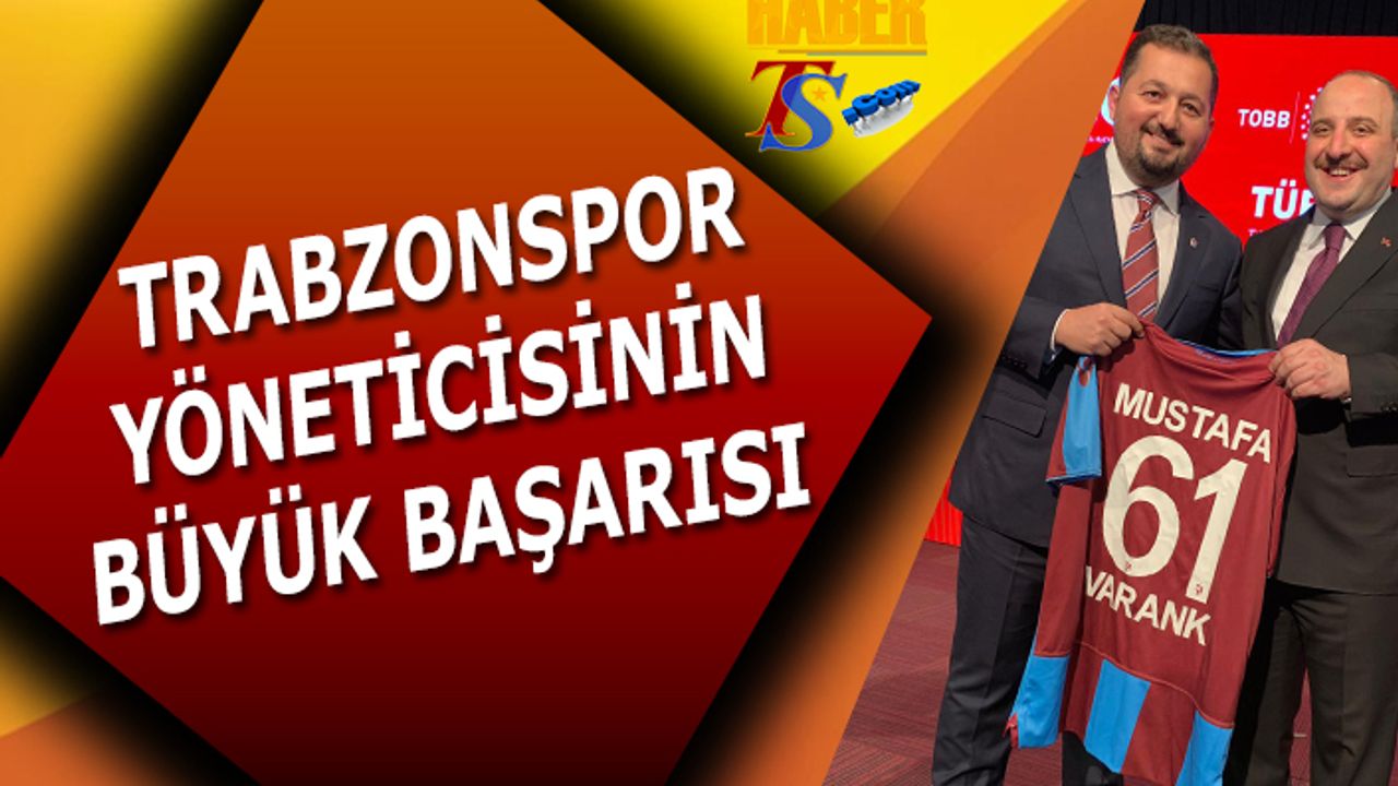 Trabzonspor Yönetim Kurulu Üyesi Sertaç Güven’den Büyük Başarı!