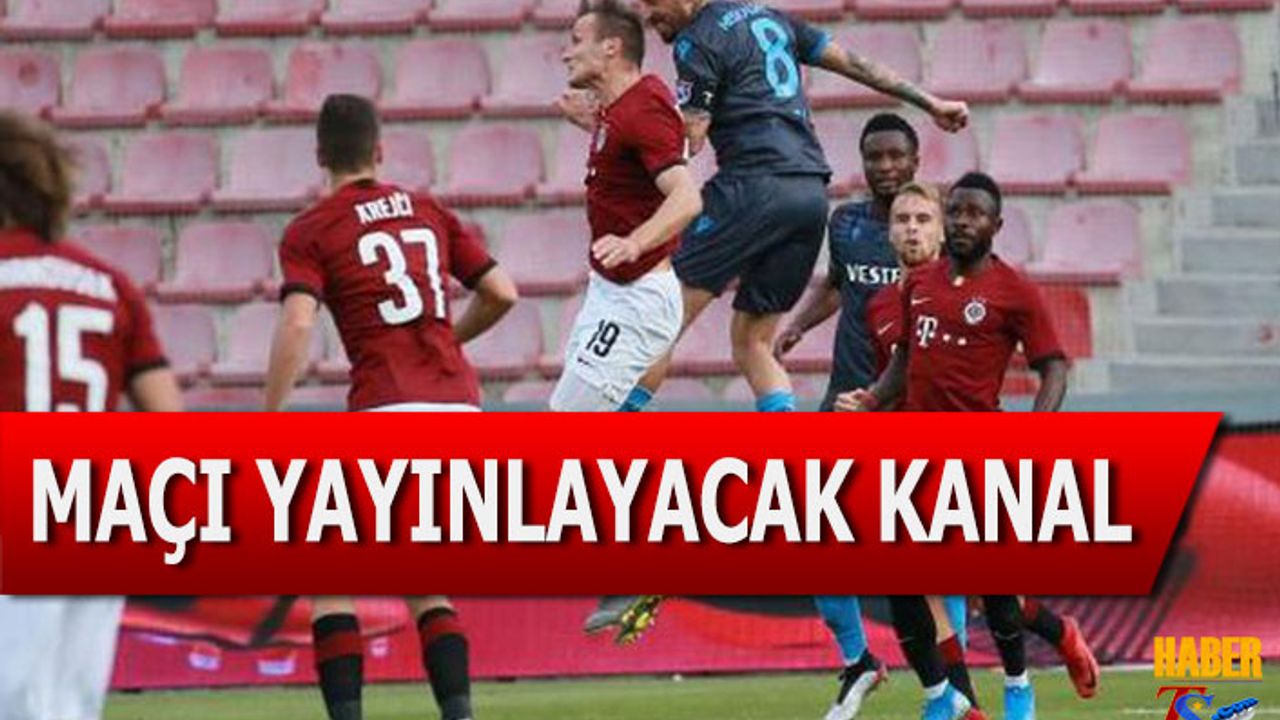Trabzonspor - Sparta Prag Maçı Hangi Kanalda?