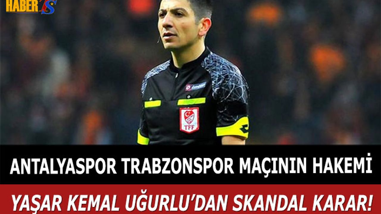 Antalyaspor Trabzonspor Maçında Skandal Karar