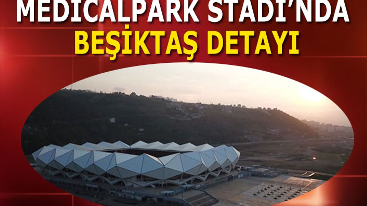 Medical Park Stadı'nda Beşiktaş Detayı