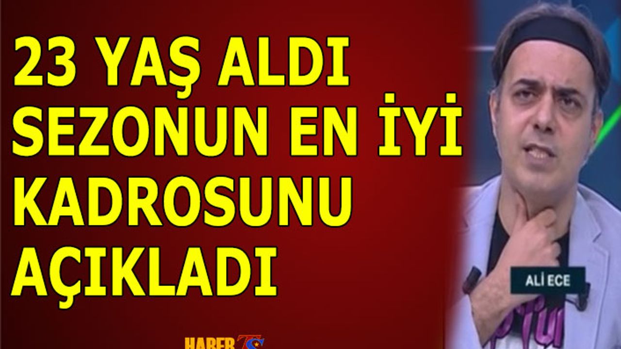 Ali Ece'ye Göre Sezonun En İyi Genç 11'i