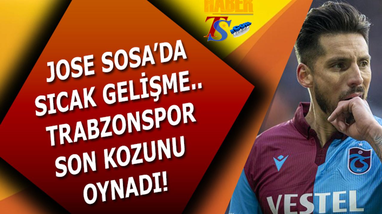 Trabzonspor'dan Sosa'ya Son Hamle