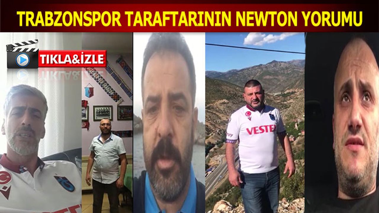 Trabzonsporlu Taraftarların Newton Yorumu