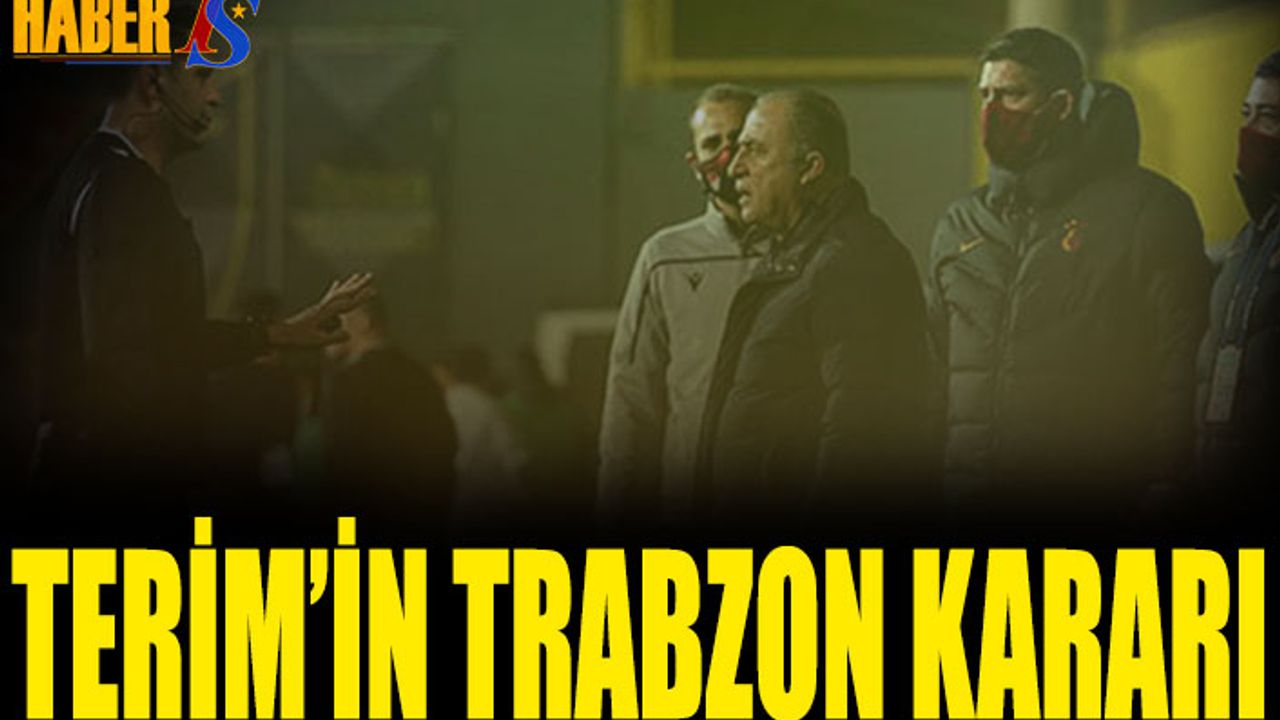 Fatih Terim'in Trabzon Kararı