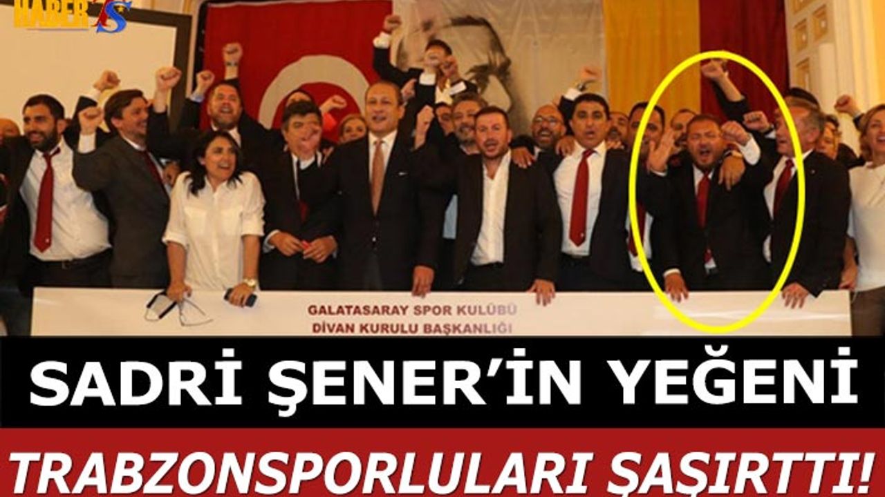 Sadri Şener'in Yeğeni Trabzonspor Taraftarını Kızdırdı