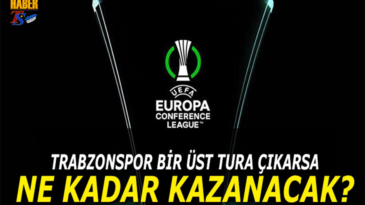 Trabzonspor Konferans Ligi'nde Ne Kazanacak?