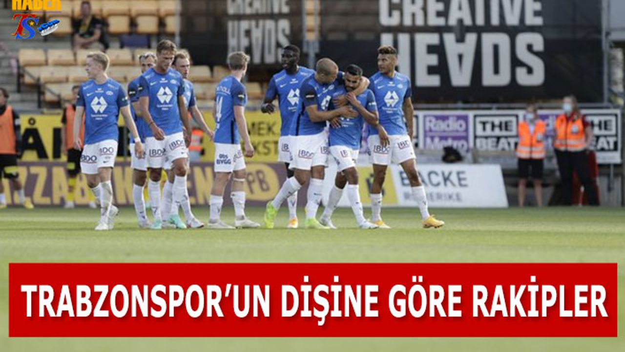 Trabzonspor'un Dişine Göre Rakipler