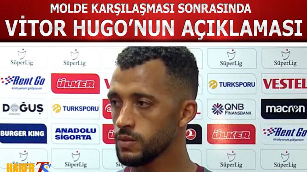 Molde Karşılaşması Sonrası Vitor Hugo'nun Açıklaması