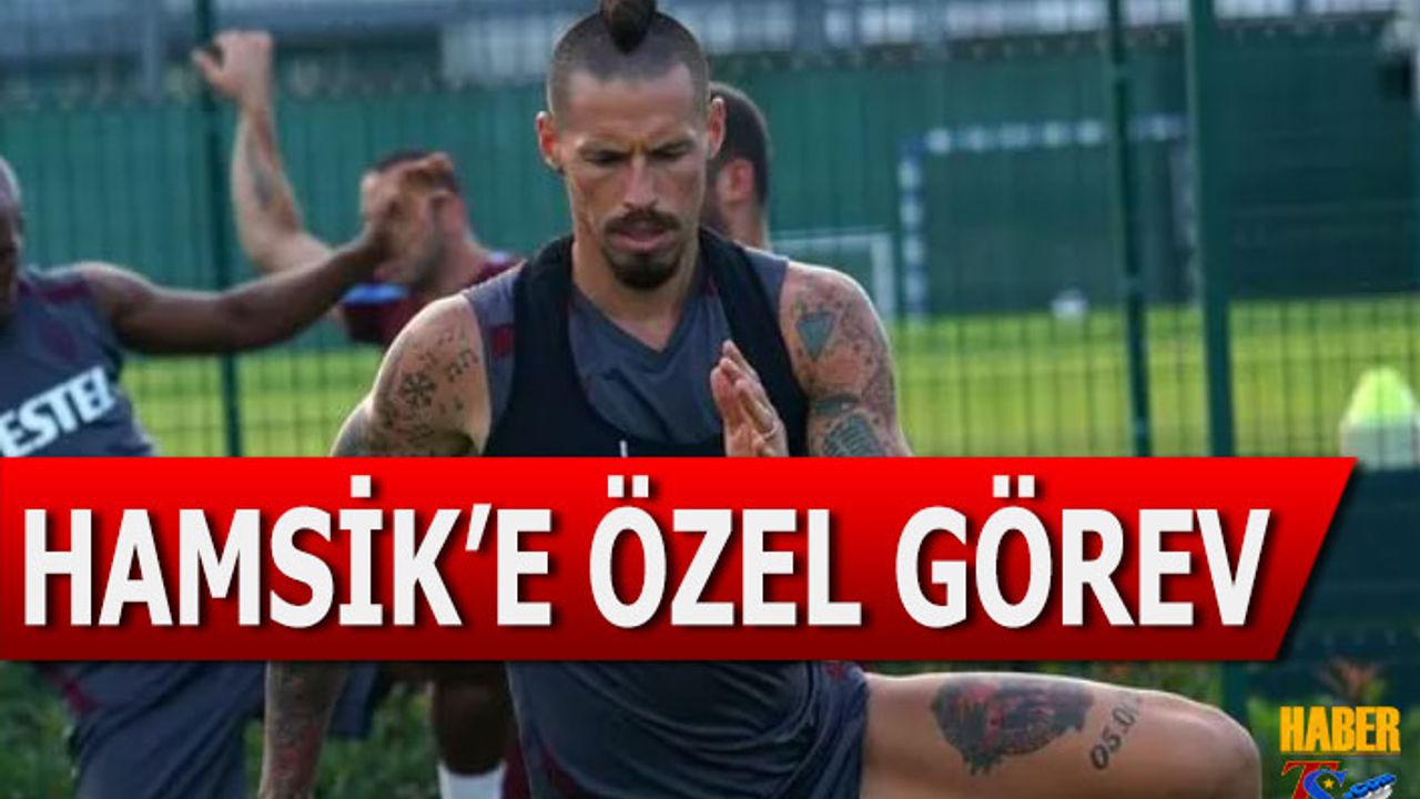 Trabzonspor'un Yıldızı Hamsik'e Özel Görev