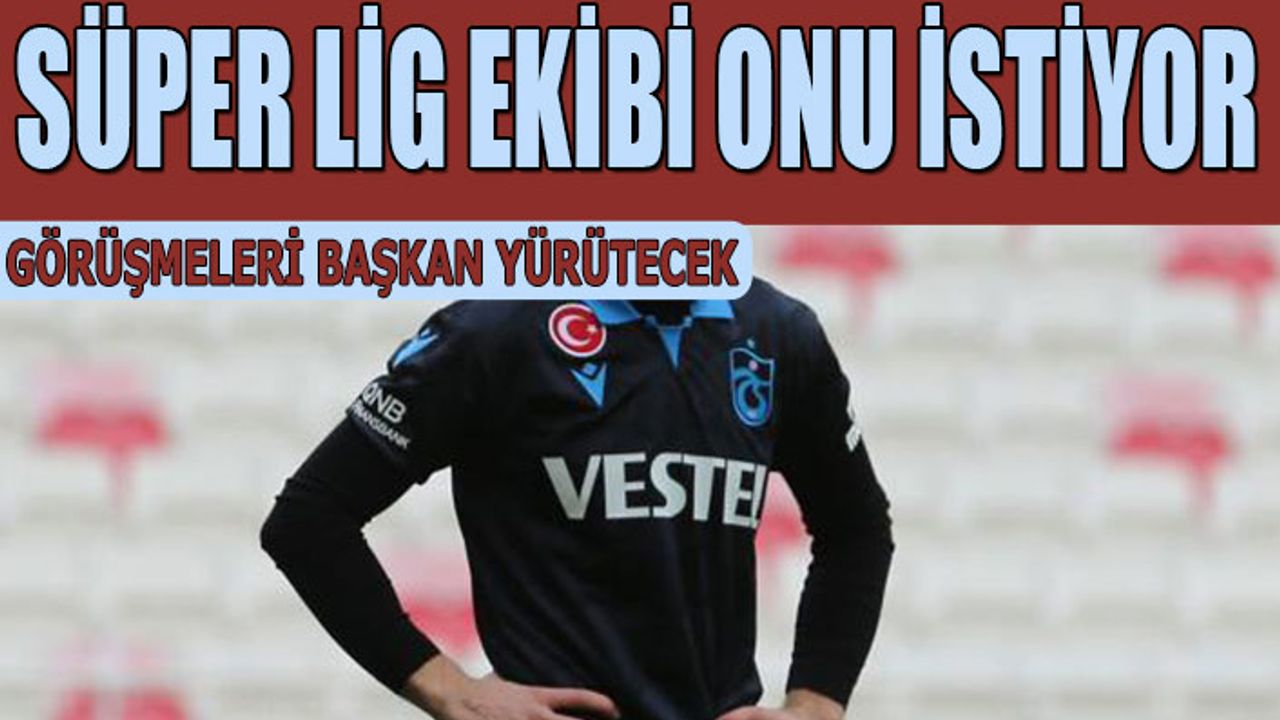 Süper Lig Ekibi Trabzonsporlu Futbolcuyu İstiyor