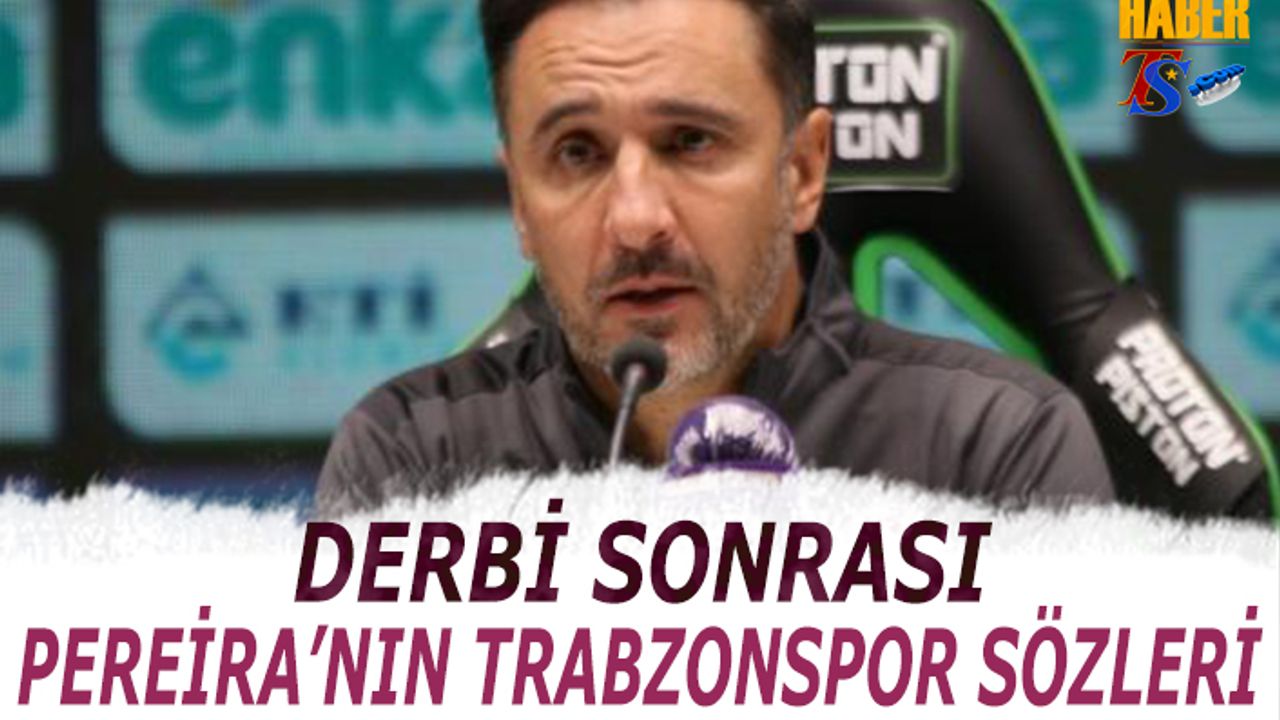 Pereira'nın Derbi Sonrası Trabzonspor Sözleri