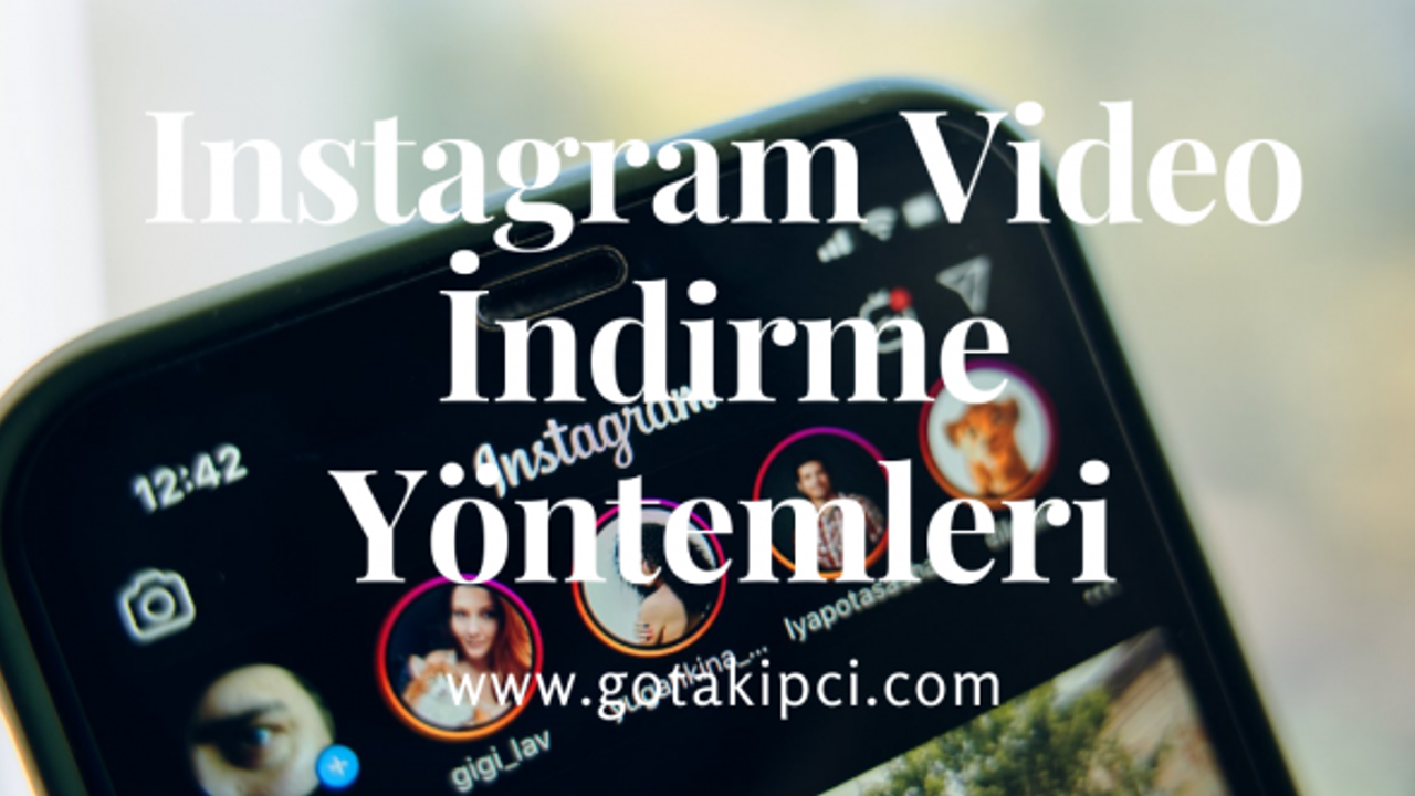 Instagram Video İndirme Yöntemleri