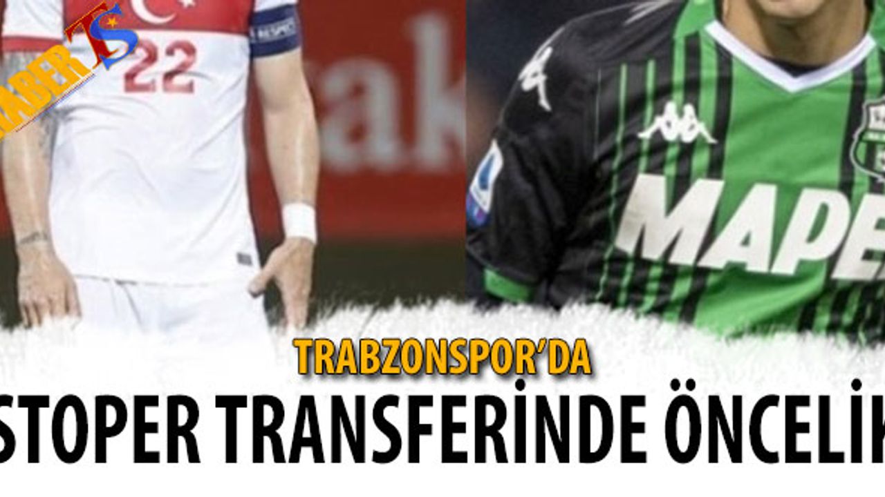 Trabzonspor'da Stoper Transferinde Öncelik İki İsim