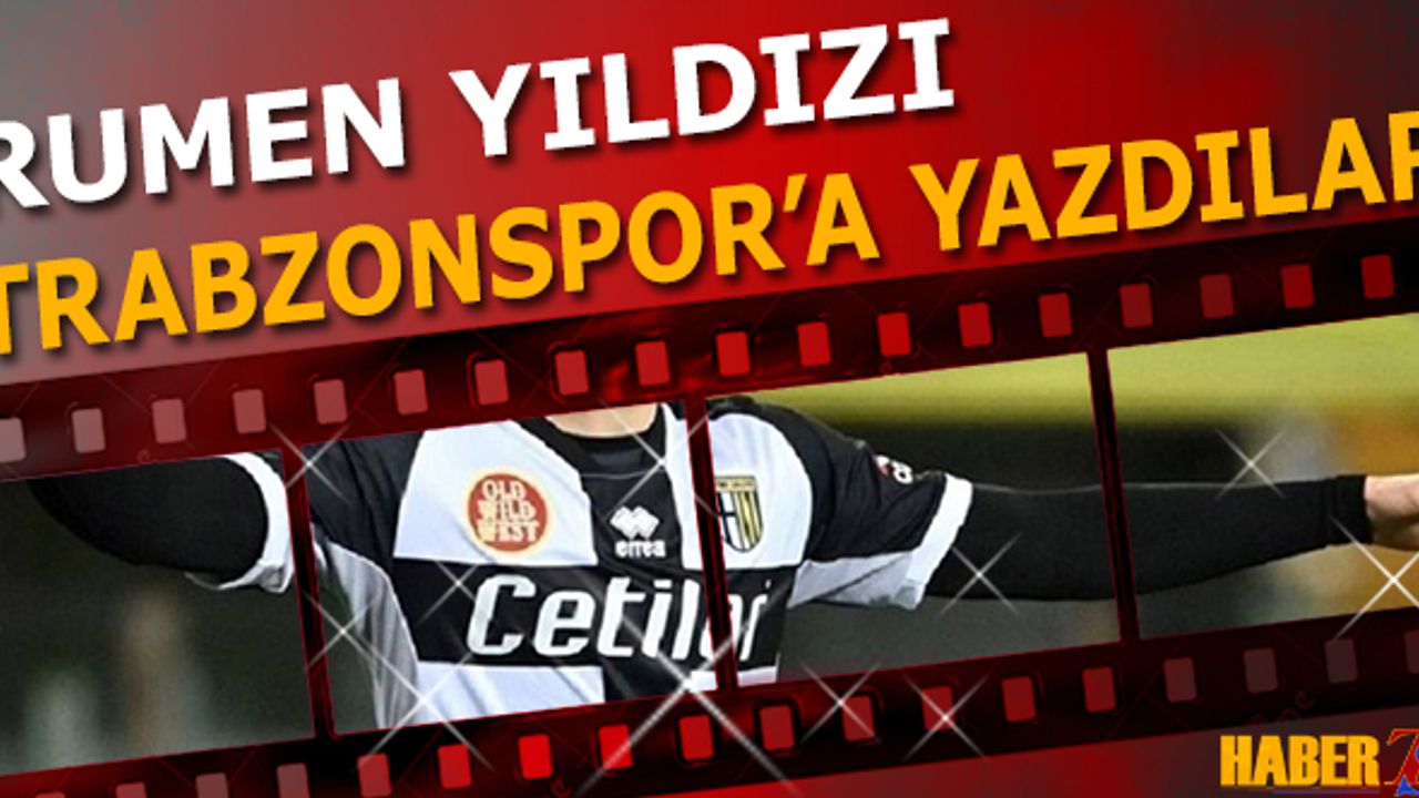 Rumen Yıldızı Trabzonspor'a Yazdılar