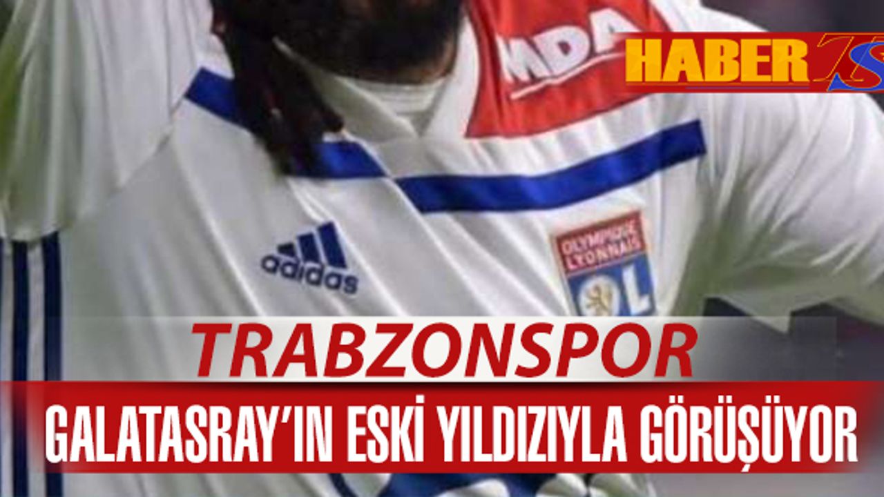 Trabzonspor Galatasaray'ın Eski Stoperiyle Görüşmelere Başladı