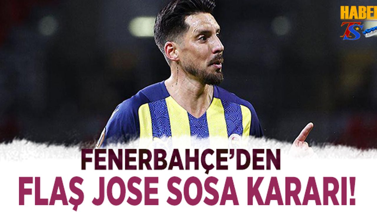 Fenerbahçe'den Jose Sosa Kararı!