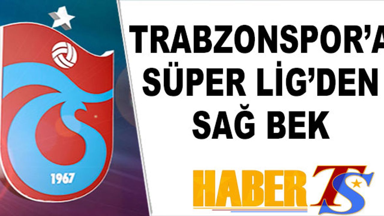 Trabzonspor'a Süper Lig'den Sağ Bek