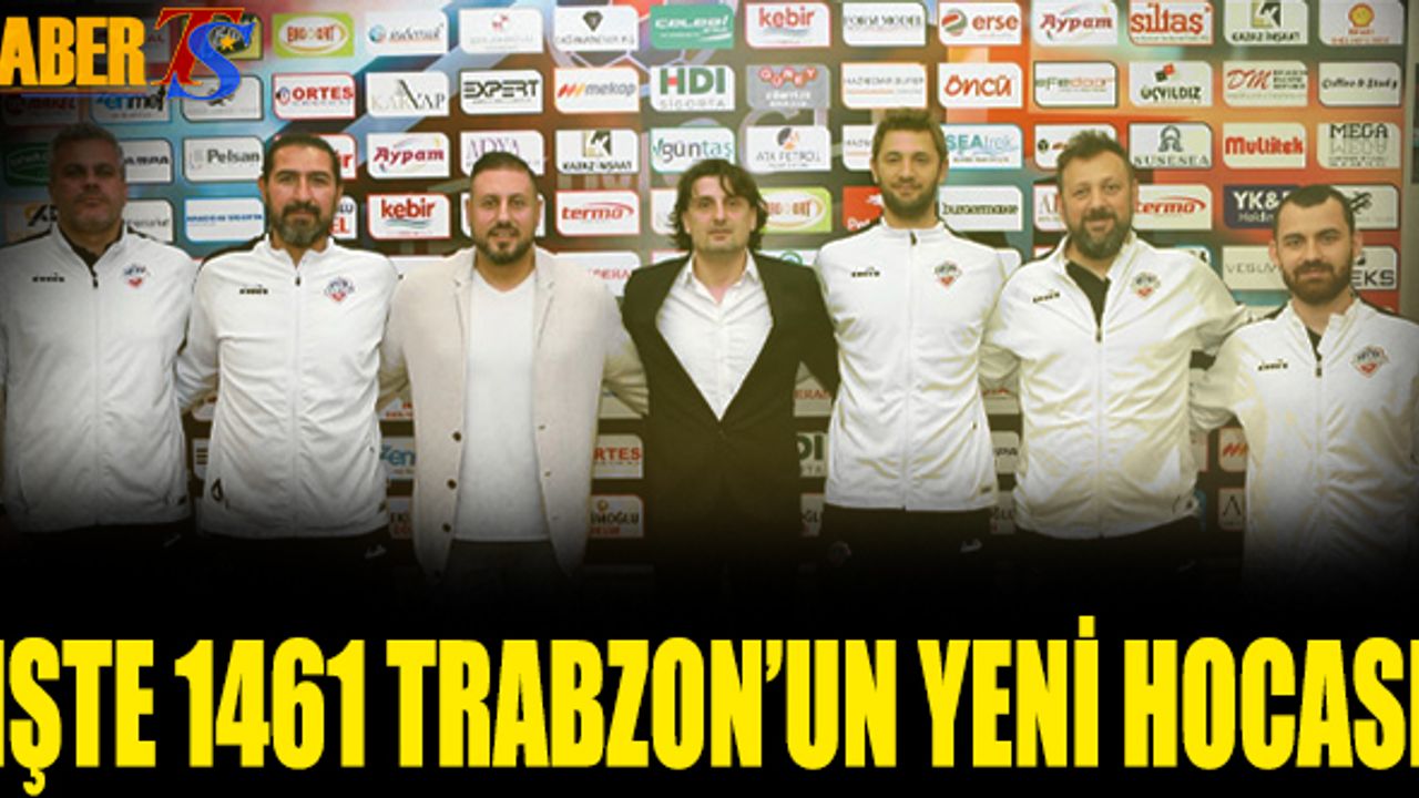 1461 Trabzon FK'nın Yeni Hocası Açıklandı