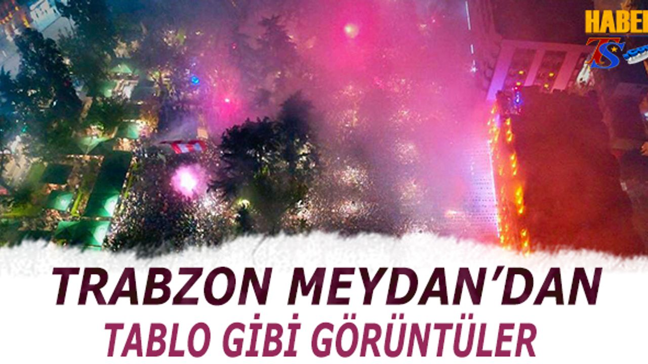 Trabzon Meydan'da Tablo Gibi Görüntüler