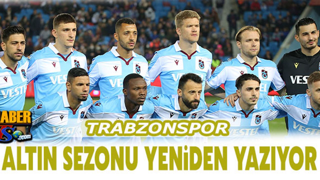 Trabzonspor Altın Sezonu Baştan Yazıyor