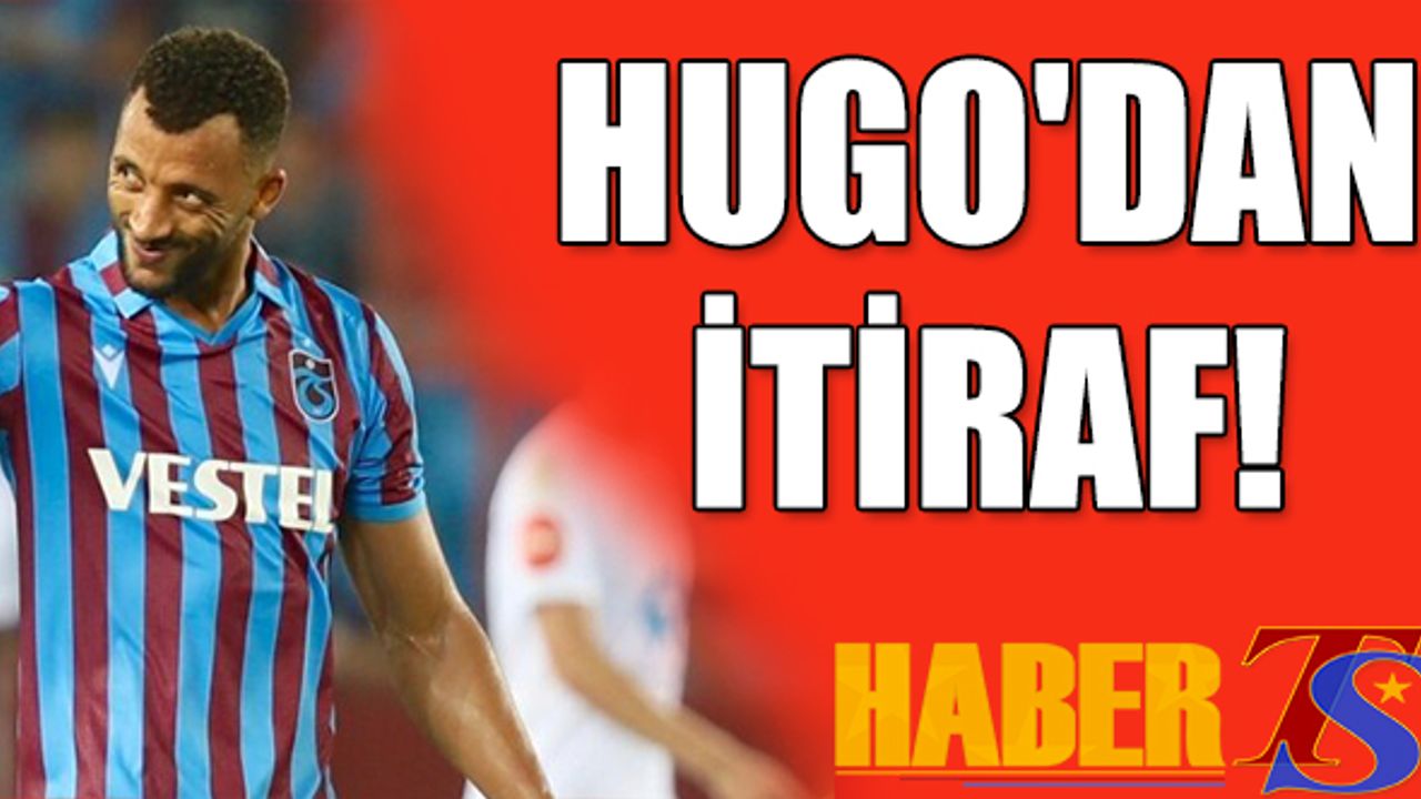 Vitor Hugo'dan Trabzonspor İtirafı