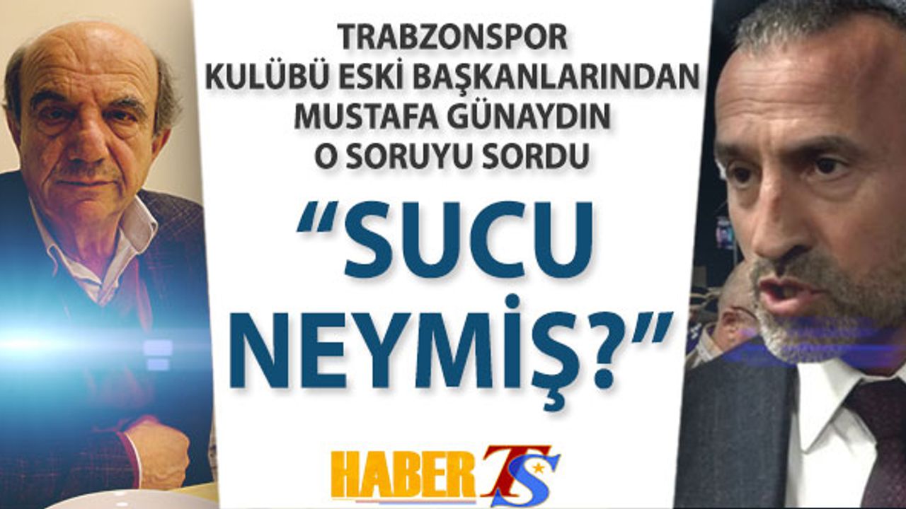 Mustafa Günaydın'dan Mustafa Hacıkerimoğlu Sorusu