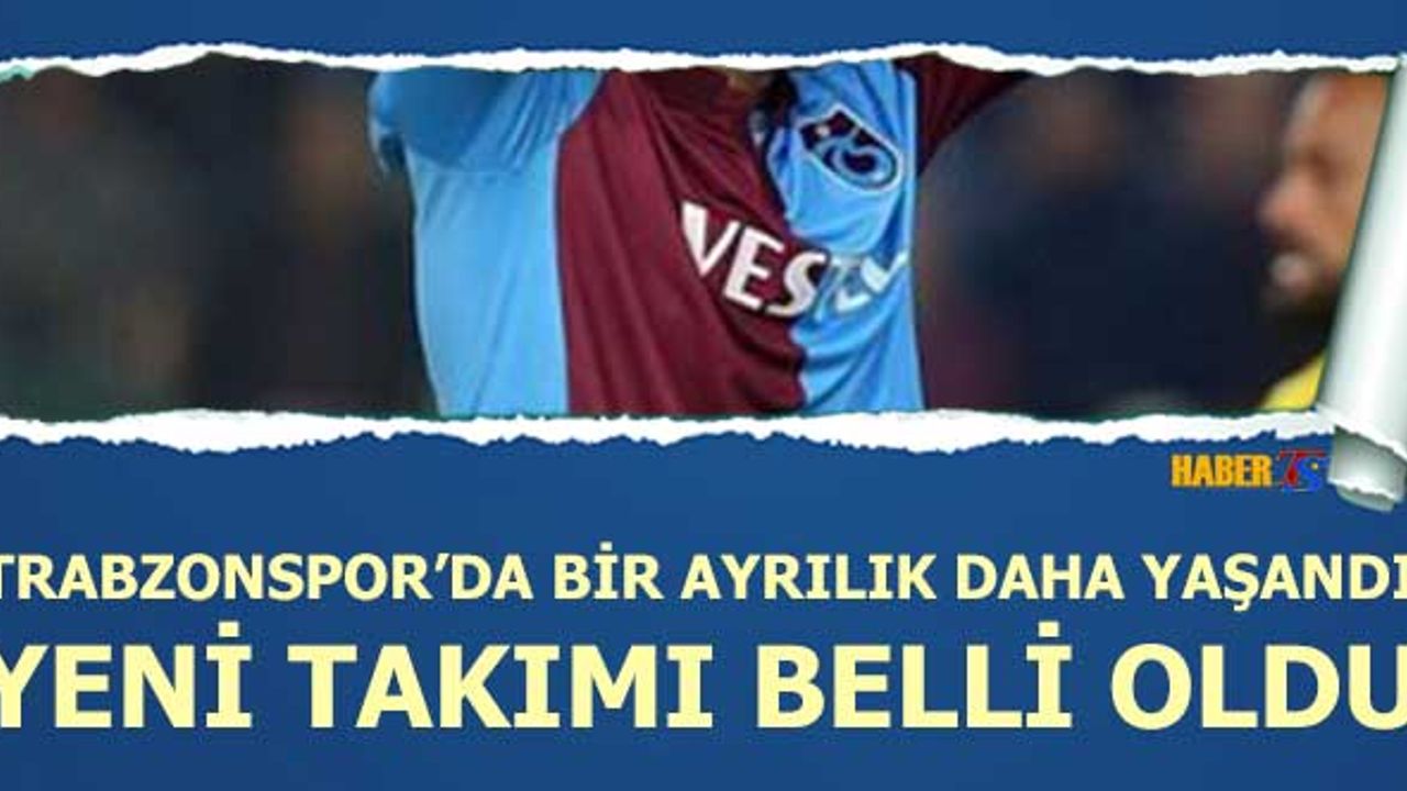 Trabzonspor'da Bir Ayrılık Daha