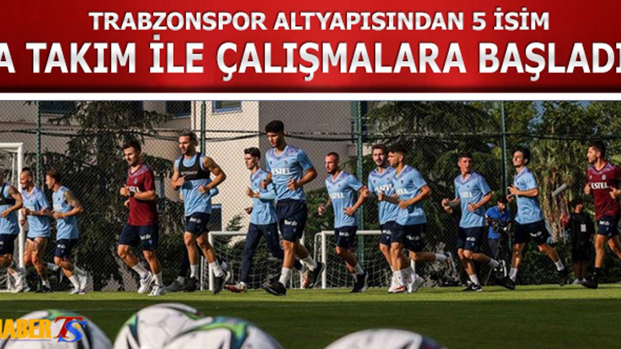 Trabzonspor'da Yeni Sezon Hazırlıkları Başladı
