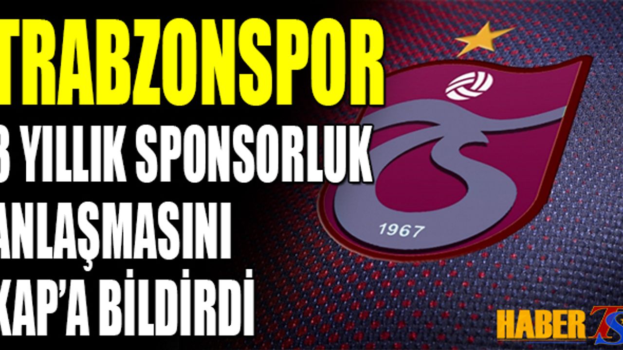 Trabzonspor'un 3 Yıllık Göğüs Sponsorluğu Anlaşması