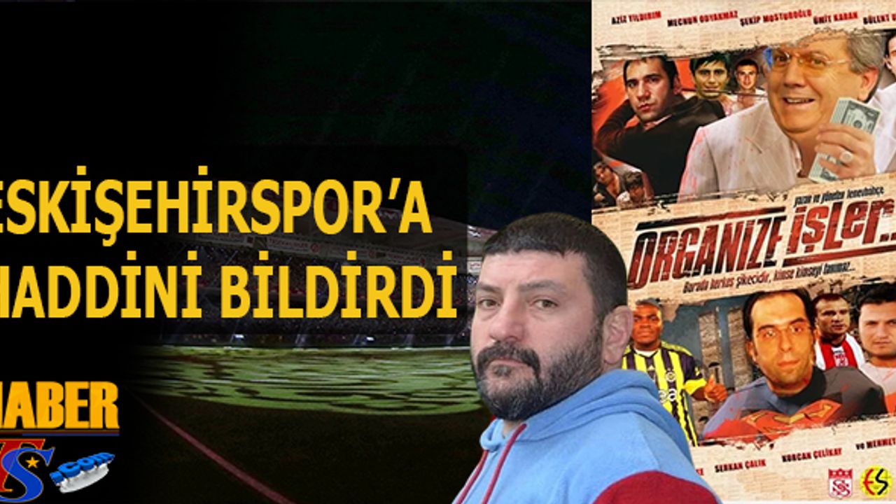 Adem Söğüt'ün Eskişehirspor'a Tepkisi