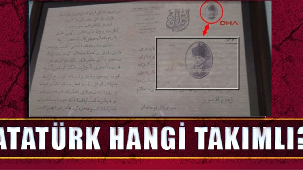 Atatürk Hangi Takımlı?