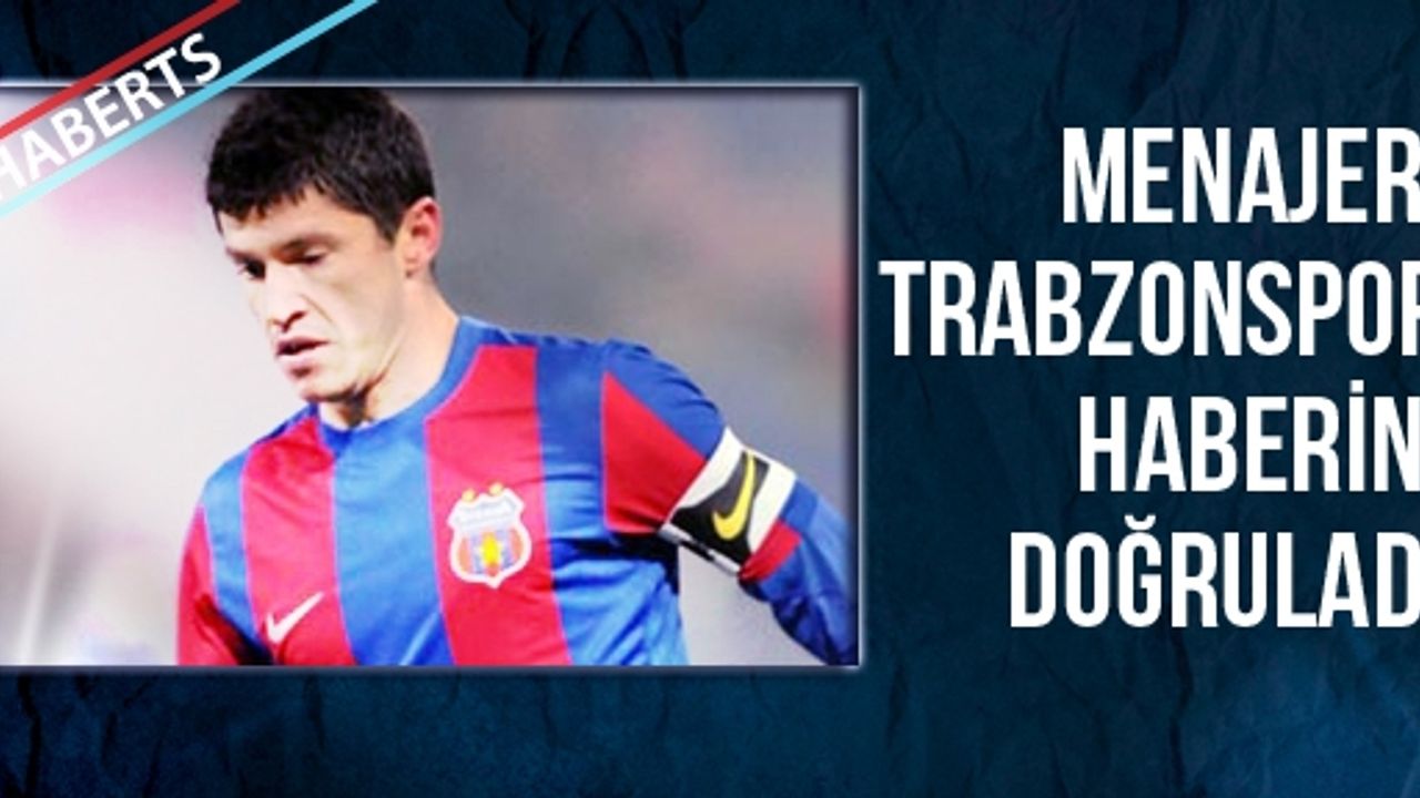 Menajeri Trabzonspor'u Doğruladı