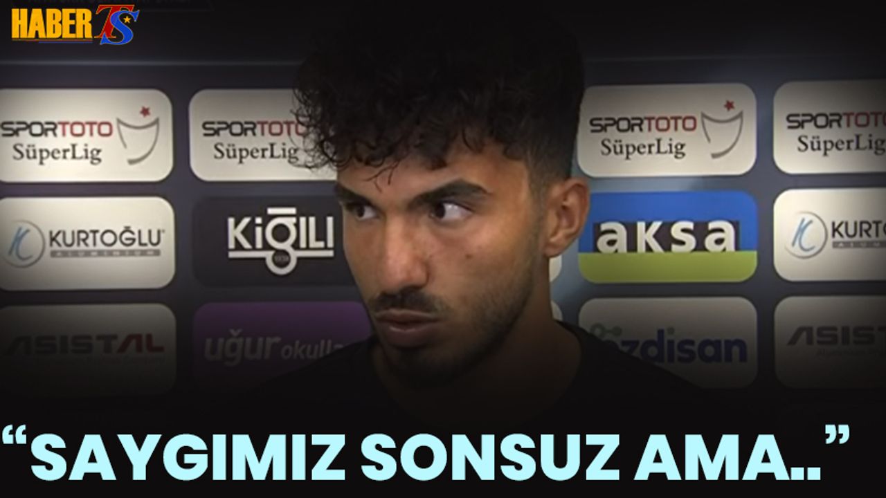 "Trabzonspor'a Saygımız Sonsuz Ama.."