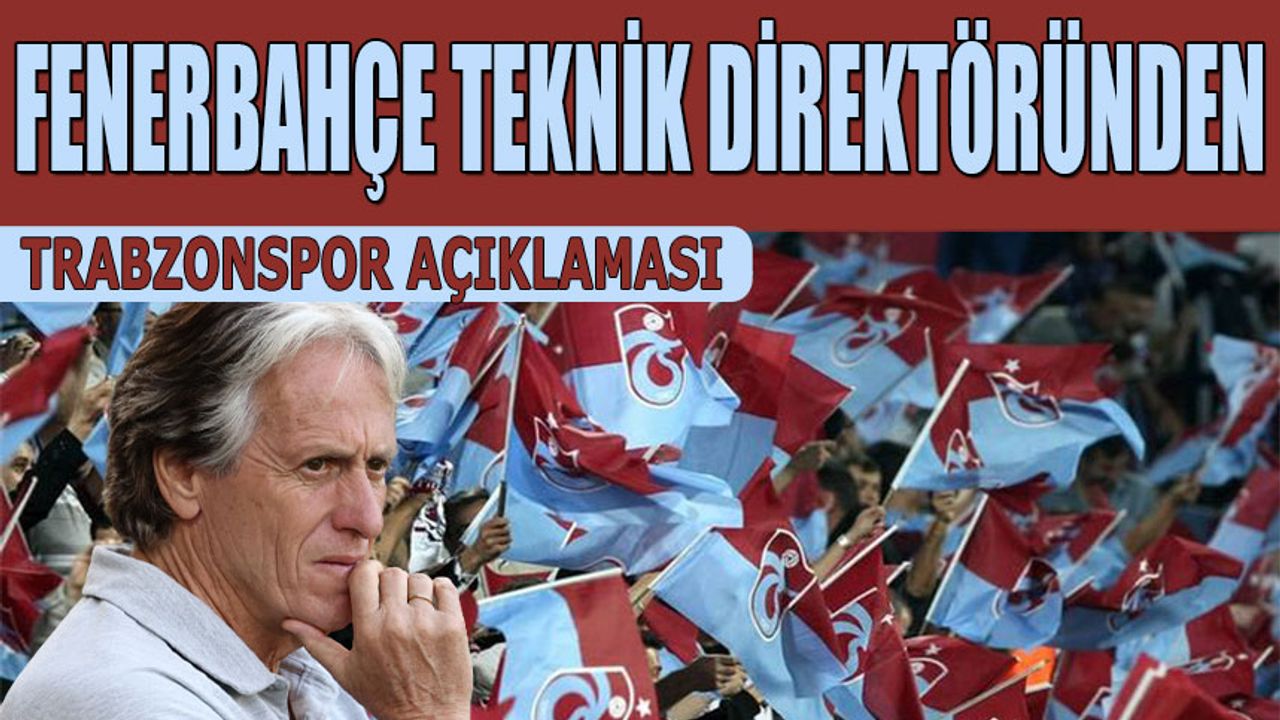 Fenerbahçe Teknik Direktöründen Trabzonspor Açıklaması