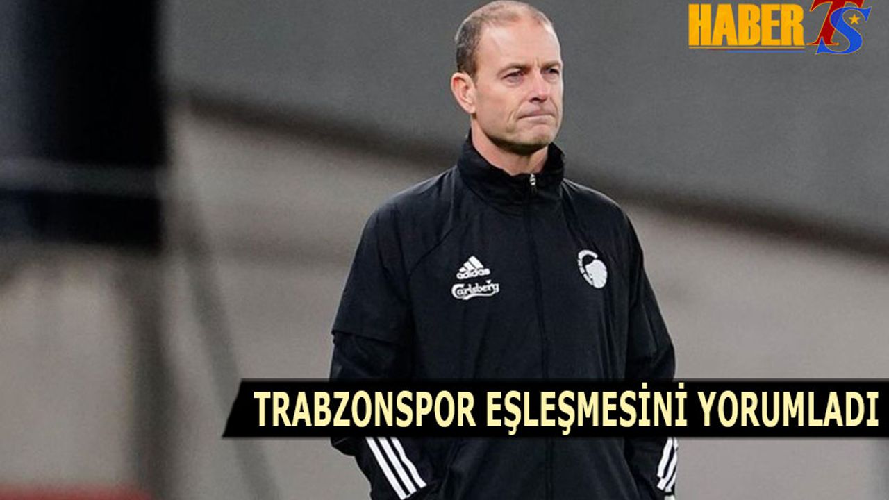 Jess Thorup'tan Trabzonspor Eşleşmesi Yorumu