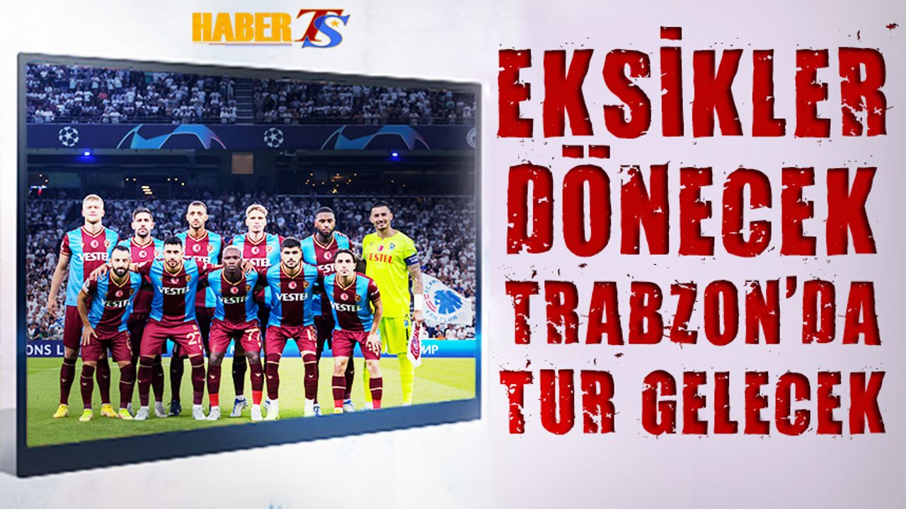 Eksikler Dönecek Trabzon'da Tur Gelecek