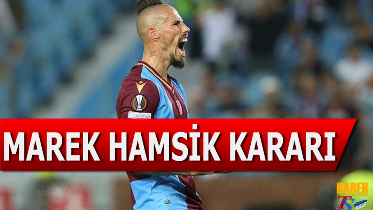 Trabzonspor'un Marek Hamsik Kararı