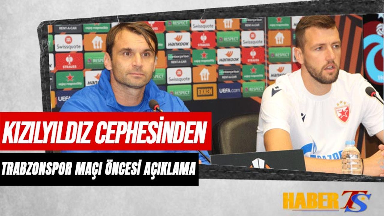Kızılyıldız Cephesinden Trabzonspor Maçı Öncesi Açıklama