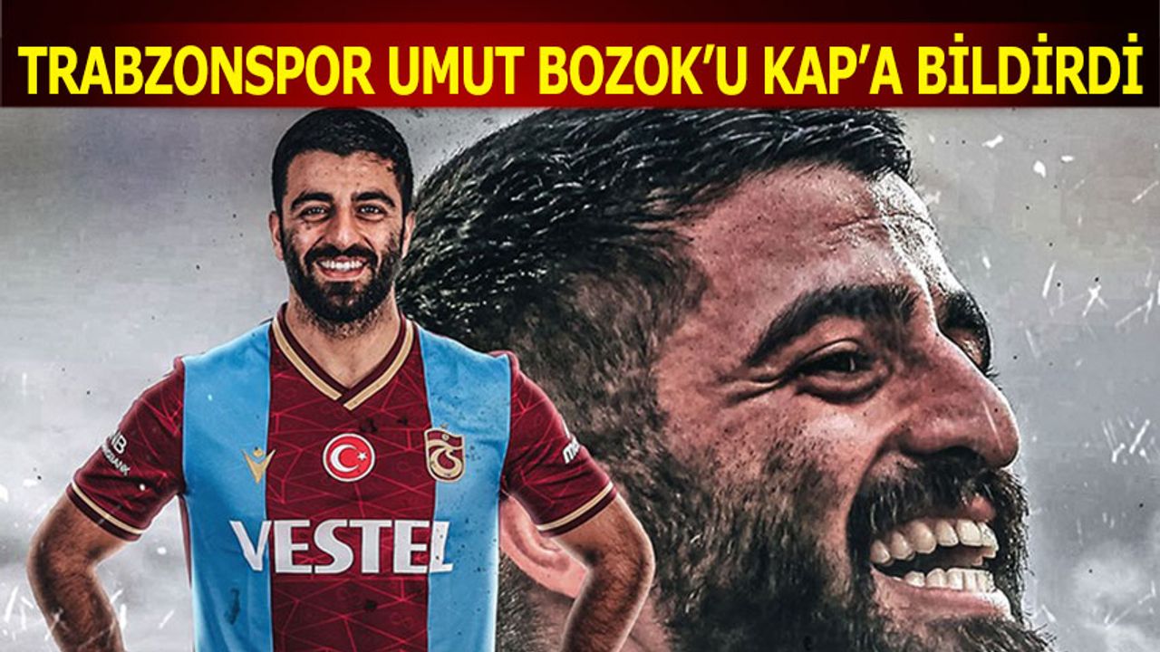 Trabzonspor'dan KAP'a Umut Bozok Bildirimi