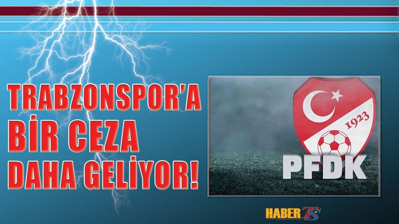 Trabzonspor PFDK'ya Sevkedildi