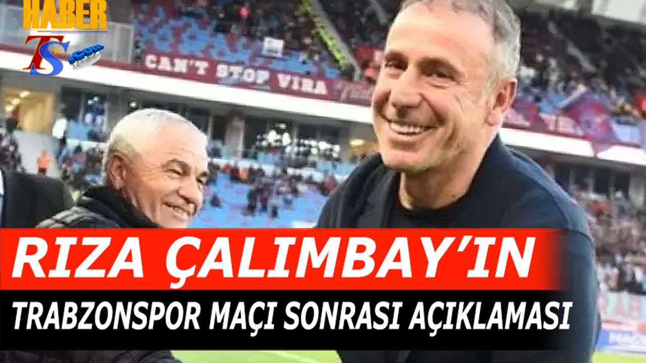Rıza Çalımbay'ın Trabzonspor Maçı Sonrası Açıklamaları